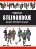 VOJENSKÉ STEJNOKROJE DRUHÉ SVĚTOVÉ VÁLKY