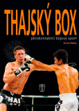 THAJSKÝ BOX – plnokontaktní bojový sport