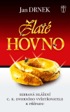 ZLATÉ HOVNO