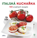 Italská kuchařka - 100 snadných receptů