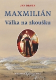 Maxmilián - Válka na zkoušku