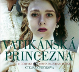 Vatikánská princezna Román o Lucrezii Borgii - AudioCD