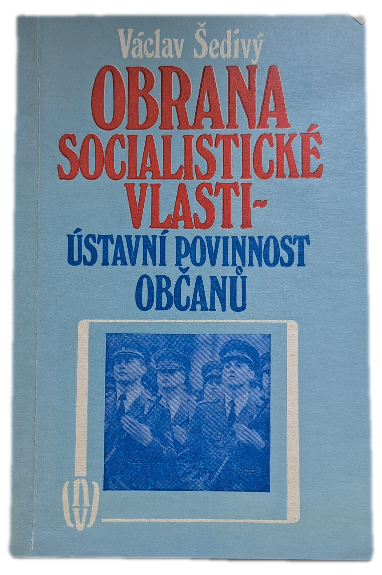 Obrana socialistické vlasti - ústavní povinnost občanů -  ANTIKVARIÁT