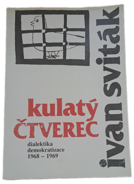 Kulatý čtverec Dialektika demokratizace : Úvahy a statě, články z let 1968-1969 -  ANTIKVARIÁT