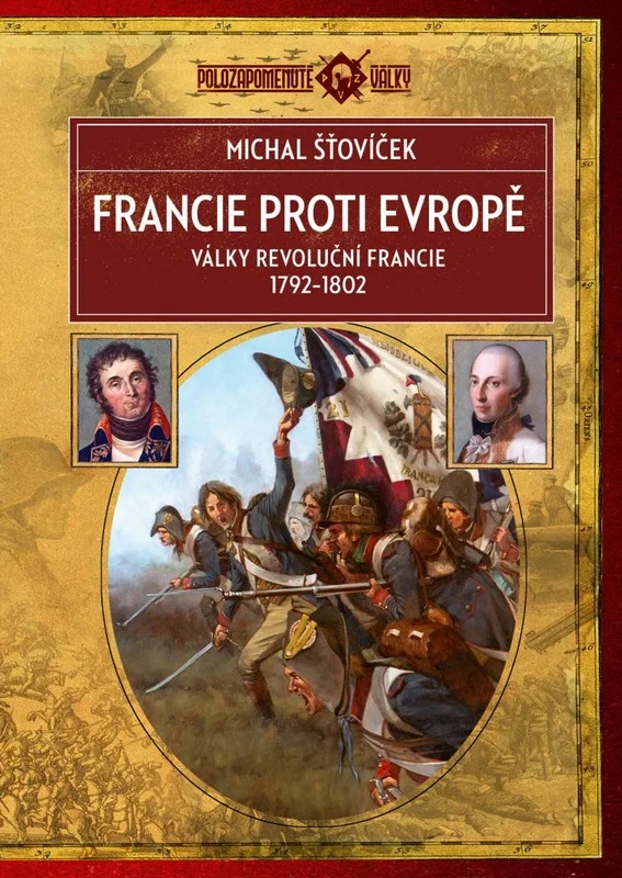 Francie proti Evropě - Války revoluční Francie 1792–1802