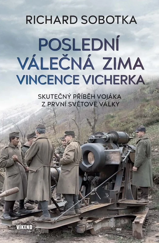 Poslední válečná zima Vincence Vicherka