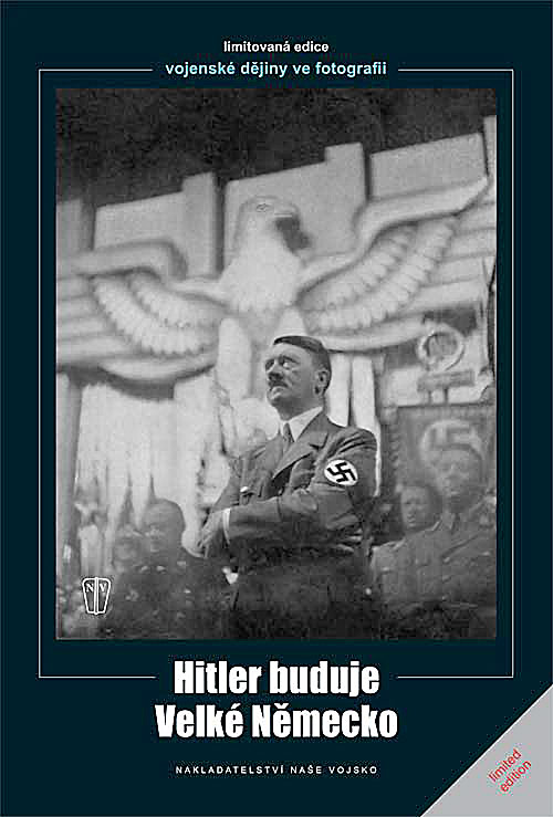 Hitler buduje velké Německo