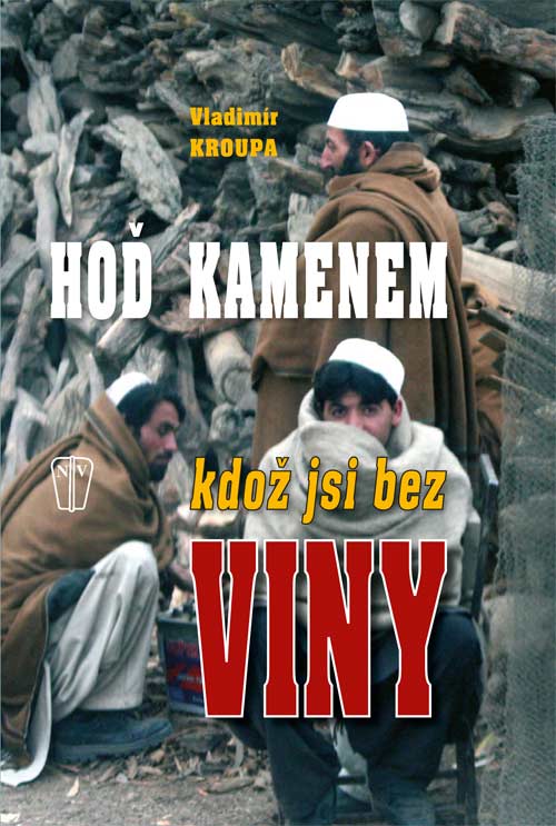 HOĎ KAMENEM, KDOŽ JSI BEZ VINY