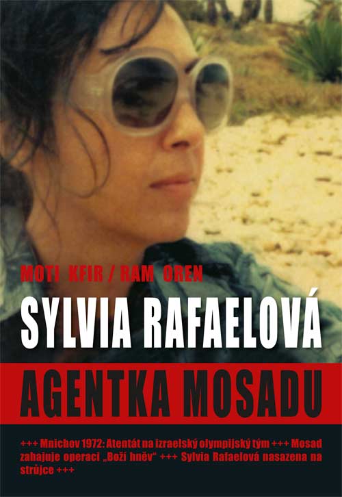 AGENTKA MOSSADU Sylvia Rafaelová
