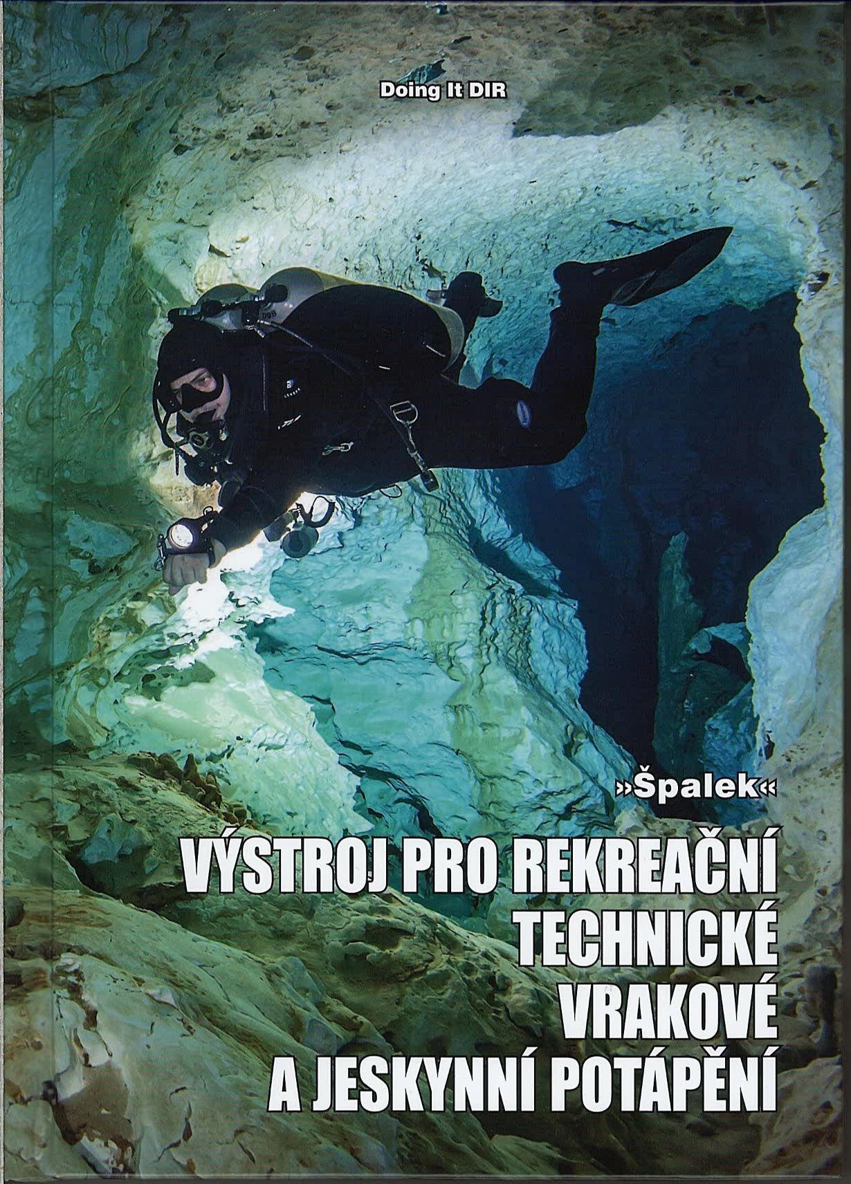 Výstroj pro rekreační technické vrakové a jeskynní potápění