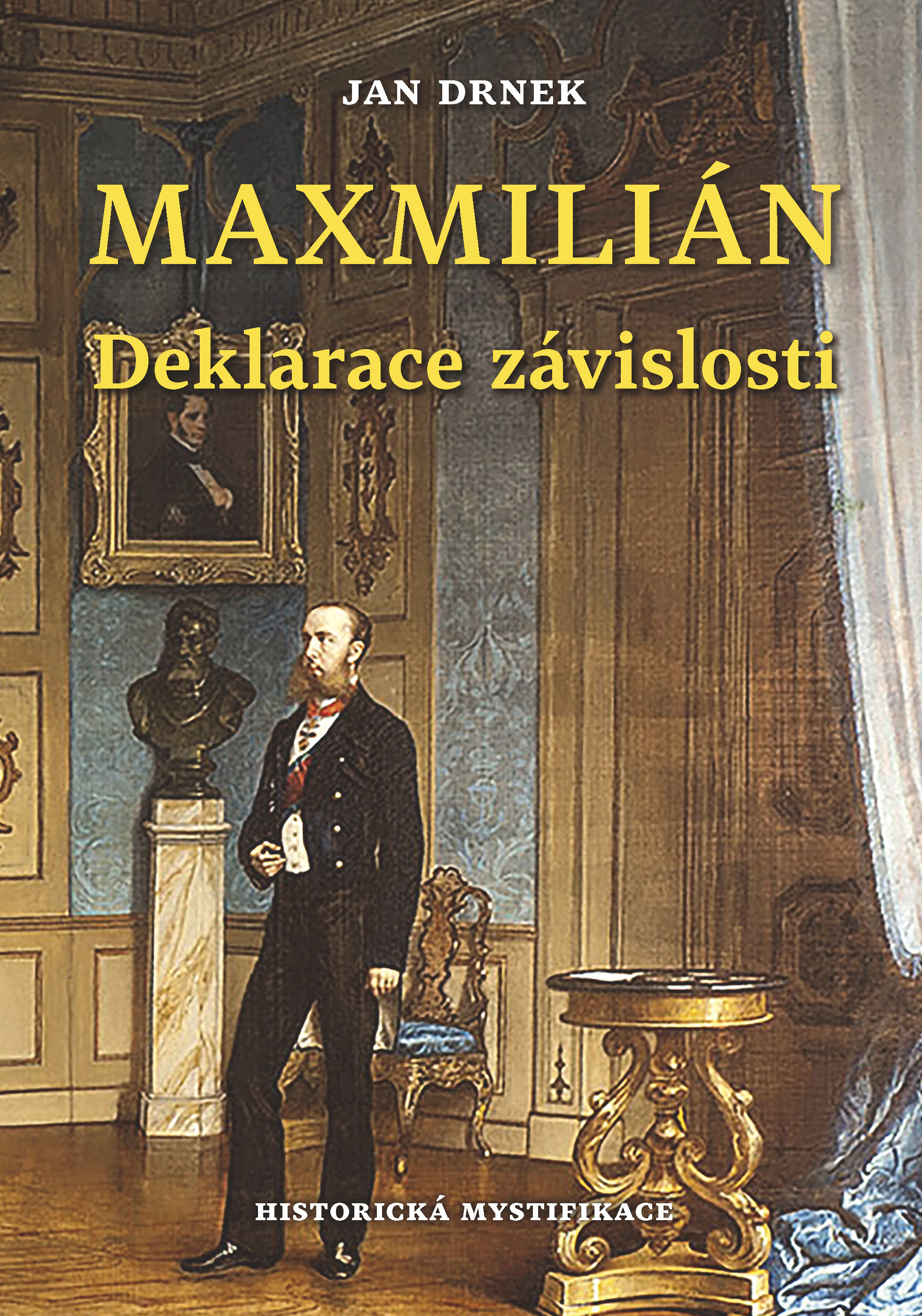 Maxmilián - Deklarace závislosti