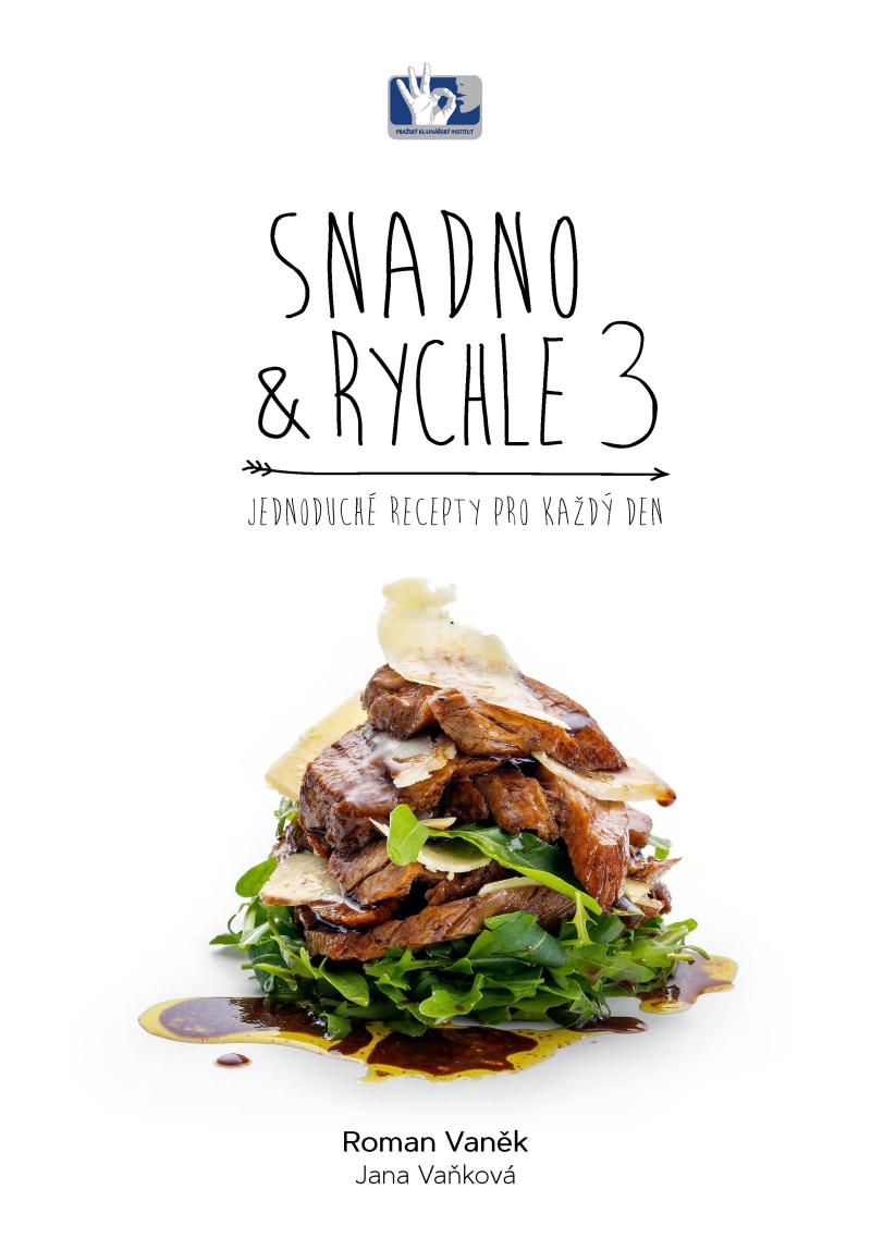 Snadno & rychle 3 - Jednoduché recepty pro každý den