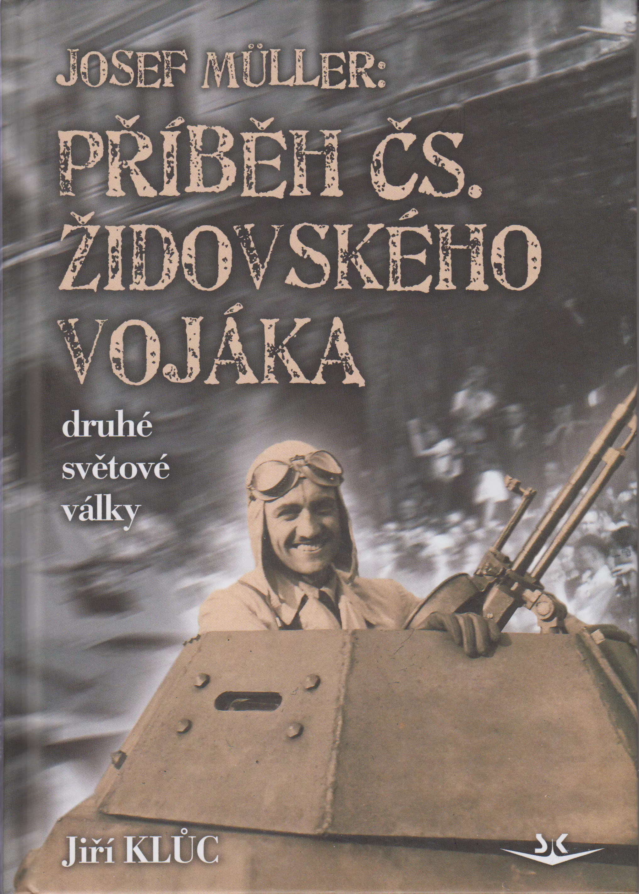 Josef Müller - Příběh židovského vojáka druhé světové války