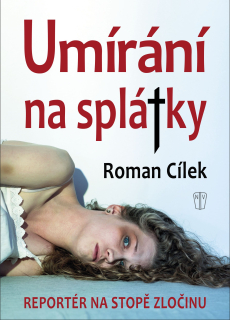 Umírání na splátky - lehce poškozena
