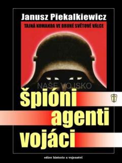 Špióni, agenti, vojáci