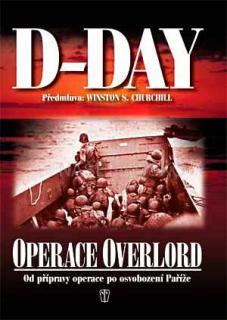 D-DAY - OPERACE OVERLORD