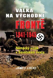 VÁLKA NA VÝCHODNÍ FRONTĚ 1941-1945