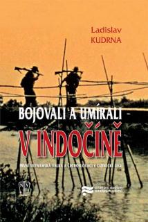 BOJOVALI A UMÍRALI V INDOČÍNĚ
