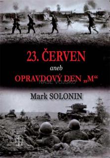 23. ČERVEN ANEB OPRAVDOVÝ DEN „M“