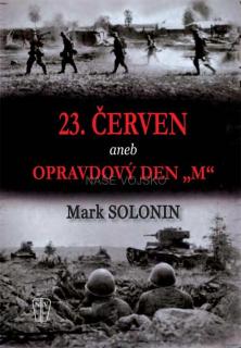 23. červen aneb opravdový den "M"