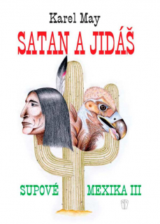 SATAN A JIDÁŠ - Supové Mexika III