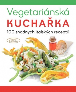 Vegetariánská kuchařka - 100 snadných italských receptů