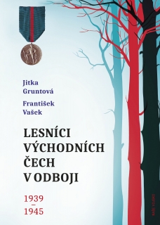 Lesníci východních Čech v odboji 1939-1945