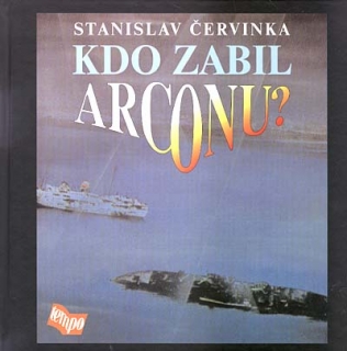Kdo zabil Arconu?