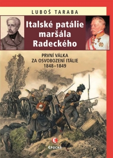 Italské patálie maršála Radeckého (První válka za osvobození Itálie 1848–1849)