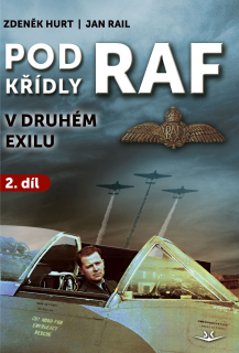 Pod křídly RAF v druhém exilu - 2. díl