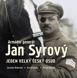Armádní generál Jan Syrový - Jeden velký český osud